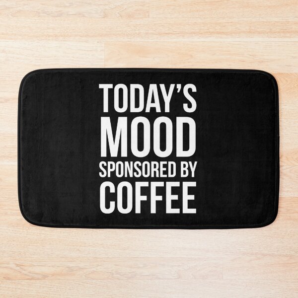 Item preview, Today's Mood Sponsored By Coffee designed and sold by evokearo.
