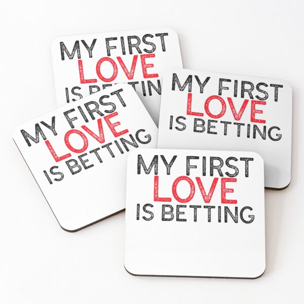 Item preview, My first love is betting - SPORTS BETTING MANTRA designed and sold by KC-Clothing-Co.