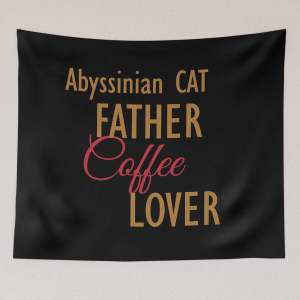 Item preview, Abyssinian CAT Father Coffee Lover. The perfect clothes and stickers for cat and coffee lovers designed and sold by amrmab.