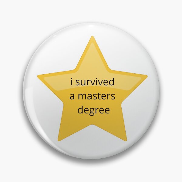 Item preview, i survived a masters degree designed and sold by arianehine.