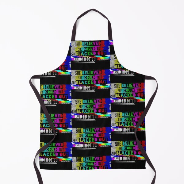 Item preview, SHE BELIEVED SHE COULD BUT SHE BLACKED OUT designed and sold by GeiekSheiek.