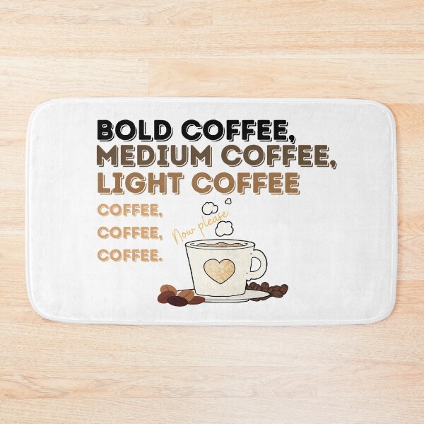Item preview, Bold Coffee, Medium Coffee, Light Coffee, Coffee Please designed and sold by Fhfarms.