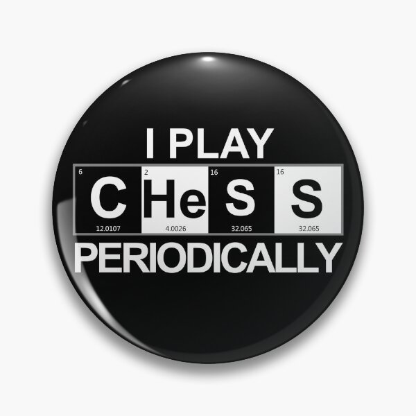 Item preview, I Play Chess Periodically | Periodic Table Elements Funny Chemistry designed and sold by InkItStudio.