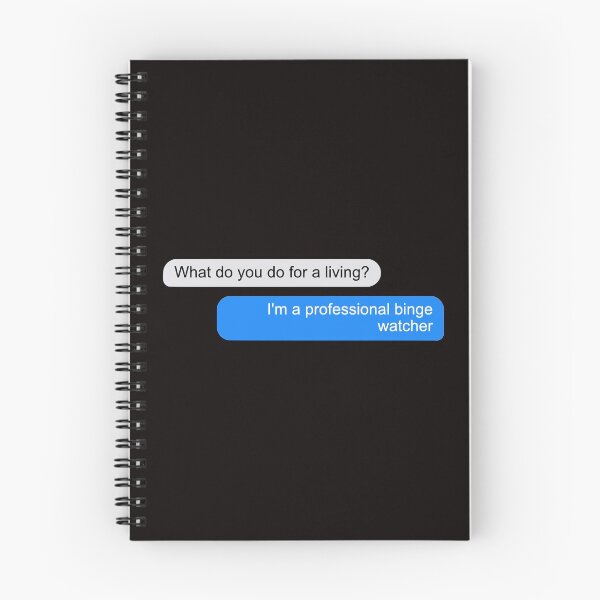 Item preview, What do you do for a living? I am a professional binge-watcher designed and sold by coloronym.