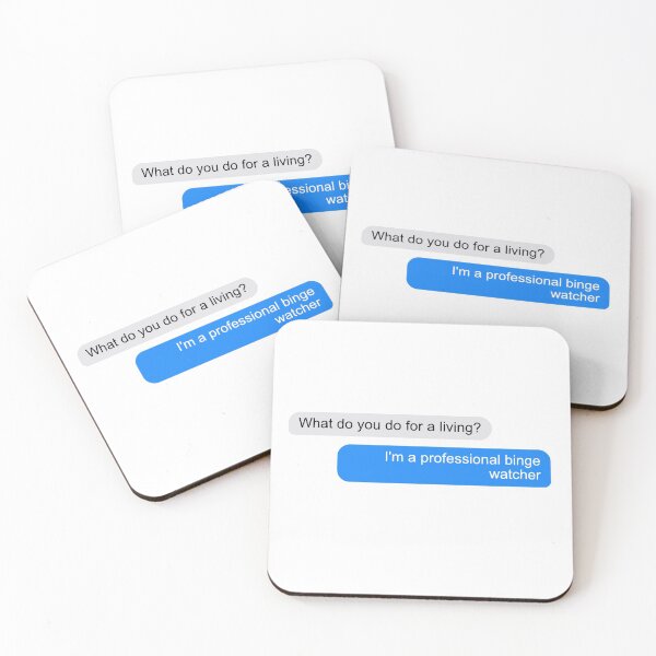 Item preview, What do you do for a living? I am a professional binge-watcher designed and sold by coloronym.