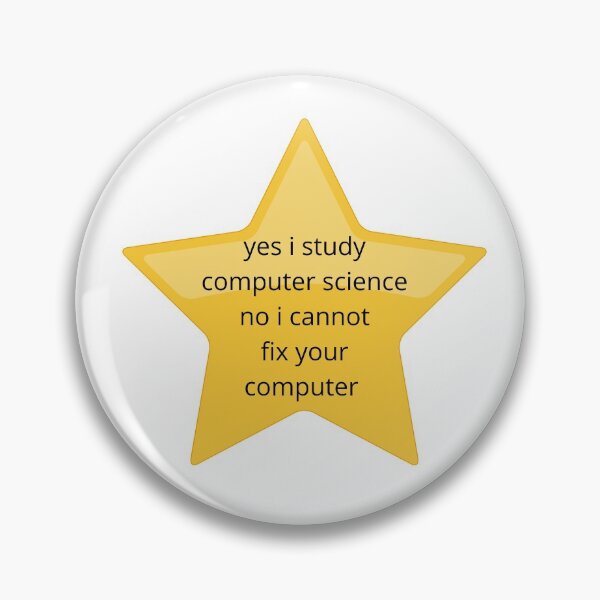 Item preview, yes i study computer science... designed and sold by arianehine.