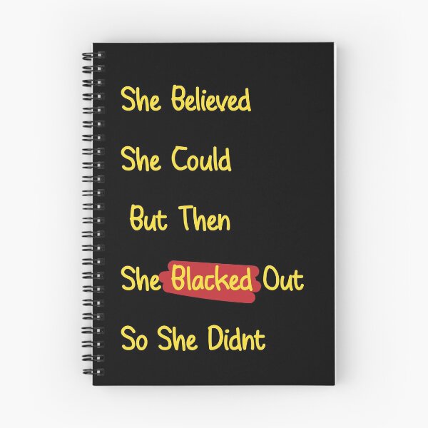 Item preview, Copy of She Believed She Could But then she Blacked Out So She Didn't designed and sold by minstore.