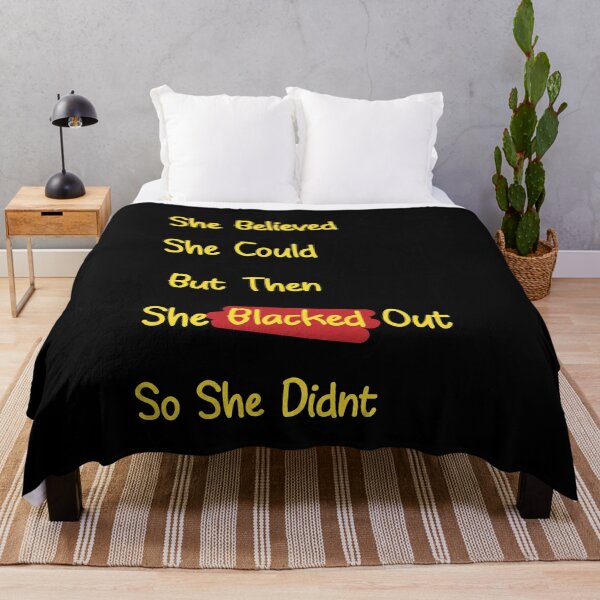 Item preview, Copy of She Believed She Could But then she Blacked Out So She Didn't designed and sold by minstore.