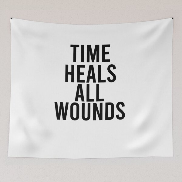Item preview, Copy of time heals all wounds quote designed and sold by Ilyas912.