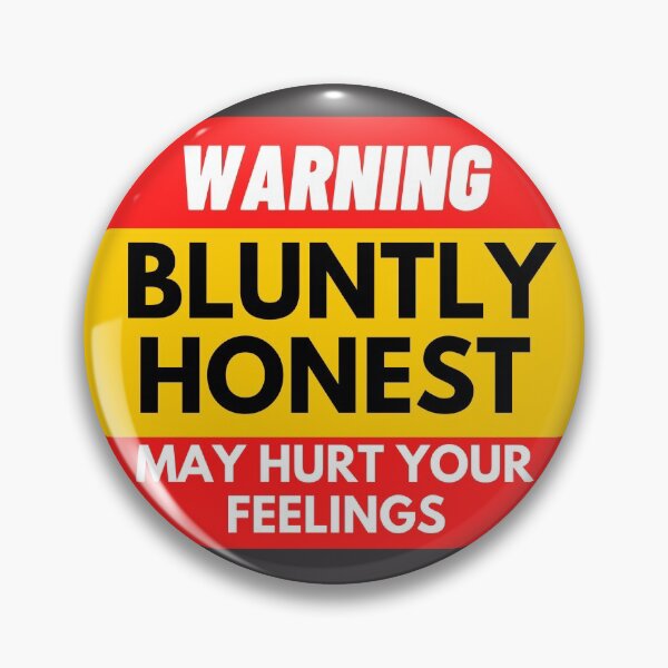 Item preview, Warning Sign Bluntly Honest  designed and sold by wholigans.