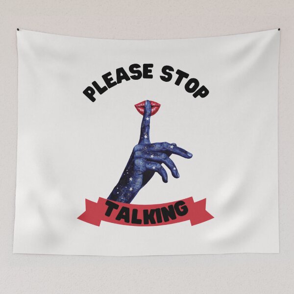Item preview, Please stop talking designed and sold by ChezNoz.
