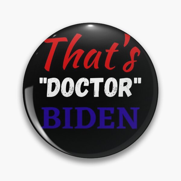 Item preview, That's Doctor Biden, jill biden designed and sold by Hey-Nice-Shirt.