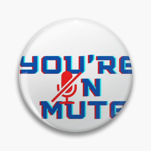 Item preview, You're on mute designed and sold by Humanfirewall.