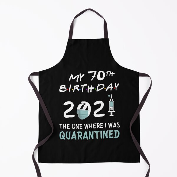 Item preview, My 70th Birthday 2021 The One Where I was Quarantined gifts designed and sold by AnimaLovers.