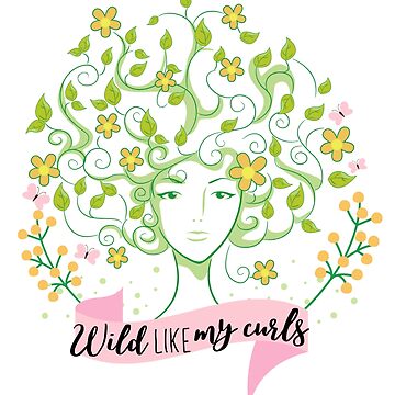 Artwork thumbnail, Wild Like My Curls by Dollfacedesign