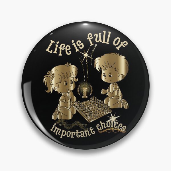 Item preview, Life is full of important choices chess designed and sold by Eva-Success.