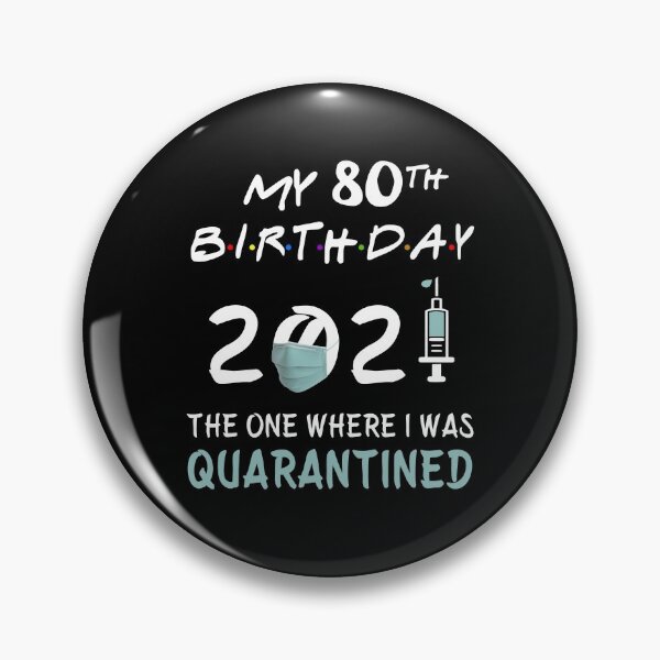 Item preview, My 80th Birthday 2021 The One Where I was Quarantined gifts designed and sold by AnimaLovers.