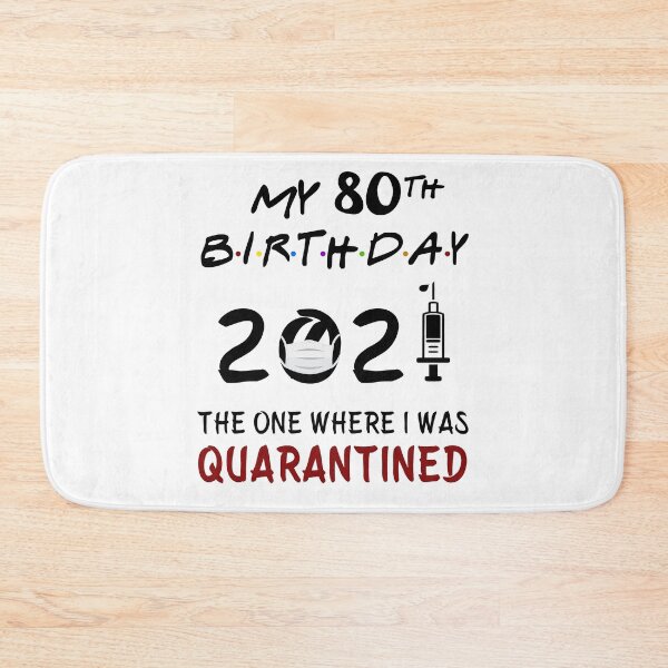 Item preview, My 80th Birthday 2021 The One Where I was Quarantined gifts designed and sold by AnimaLovers.