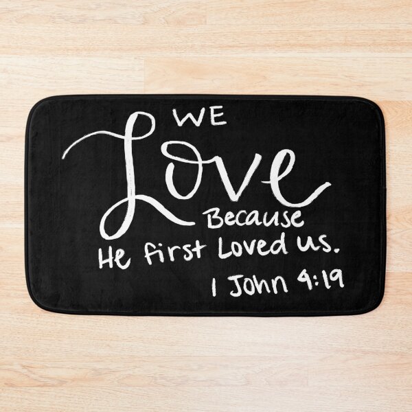 Item preview, We Love Because He First Loved Us designed and sold by Mandarkhahaha.