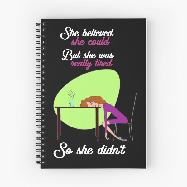 Item preview, She believed she could but she was really tired so she didnt funny qoute designed and sold by ChezNoz.