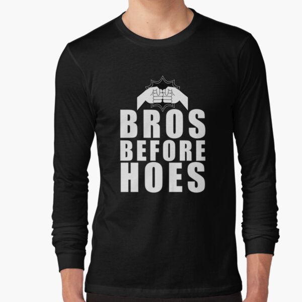 Bros Before Hoes T-Shirts for Sale