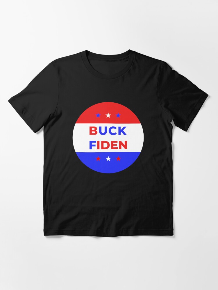 buck fiden t shirt