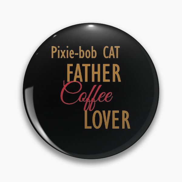 Item preview, Pixie-bob CAT Father Coffee Lover. The perfect clothes and stickers for cat and coffee lovers designed and sold by amrmab.