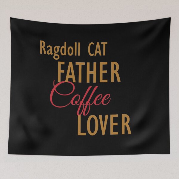 Item preview, Ragdoll CAT Father Coffee Lover. The perfect clothes and stickers for cat and coffee lovers designed and sold by amrmab.