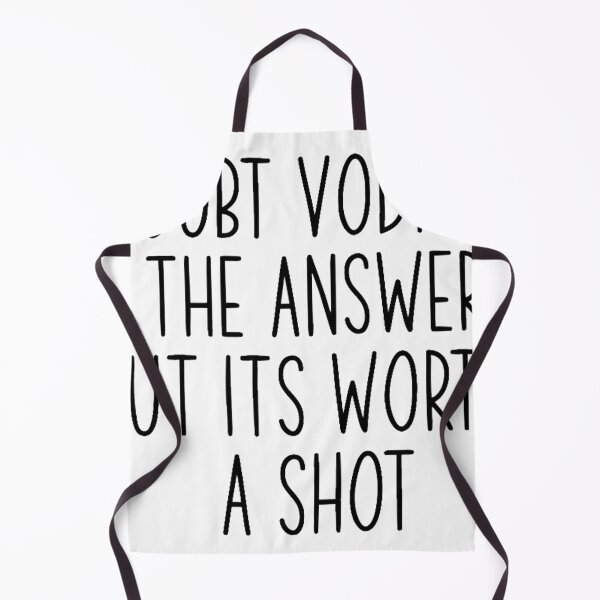 Item preview, I Doubt Vodka Is The Answer But It's Worth A Show designed and sold by tryin2brelevant.