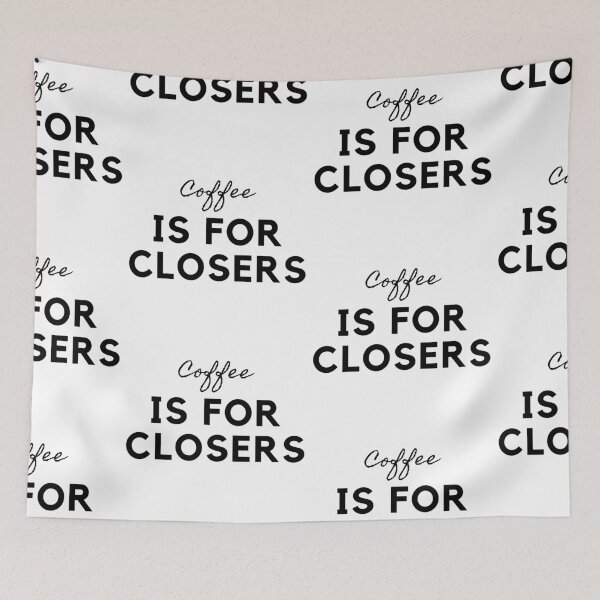 Item preview, Coffee Is For Closers designed and sold by WorldPrintTees.