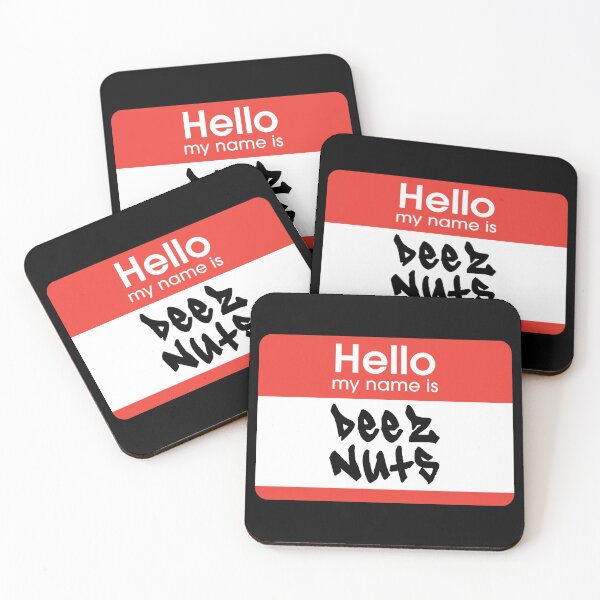 Item preview, Hello My Name Is Deez Nuts Label  designed and sold by everything4eva.