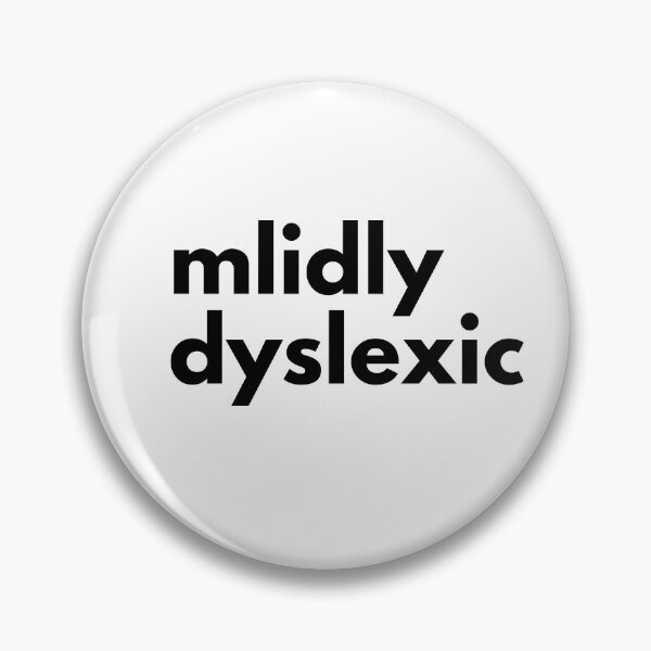 Item preview, mlidly dyslexic (black text) designed and sold by UnleyDesign.