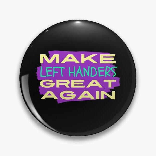Item preview, Make left handers great again left handed designed and sold by Tecnofa.