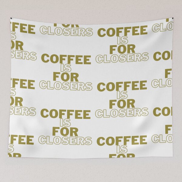 Item preview,  Coffee Is For Closers designed and sold by WorldPrintTees.