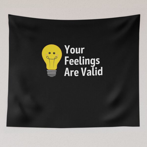 Item preview, Your Feelings Are Valid Gift designed and sold by Emerg-Apparel.