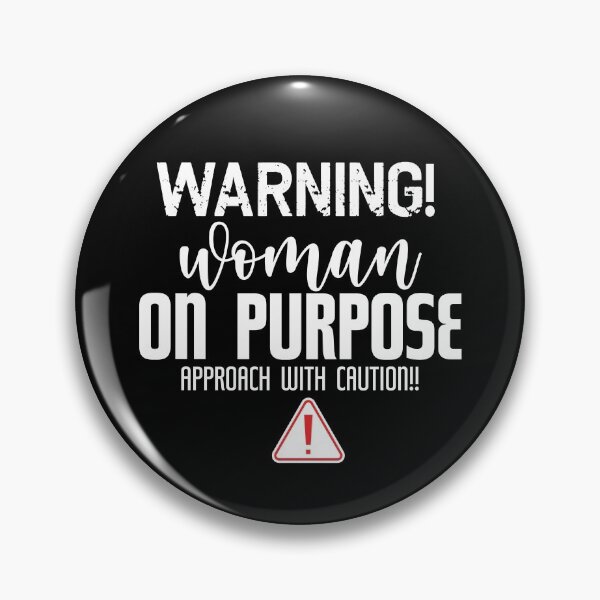 Item preview, Warning! Woman On Purpose, Approach With Caution designed and sold by OnPurposeMarket.