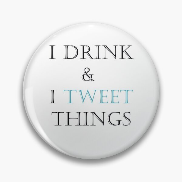 Item preview, I Drink and I Tweet Things designed and sold by artoffandom.