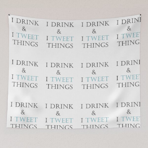 Item preview, I Drink and I Tweet Things designed and sold by artoffandom.