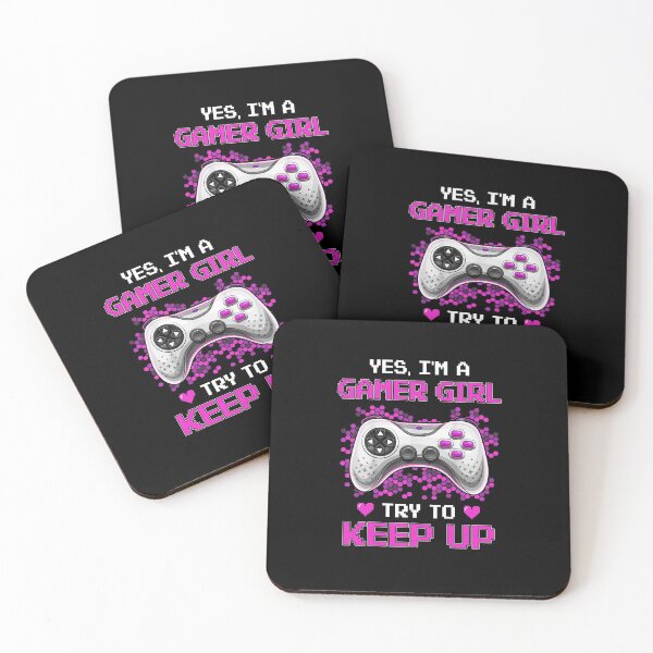 Item preview, Yes Im A Gamer Girl Try To Keep Up designed and sold by DanielleNicolet.