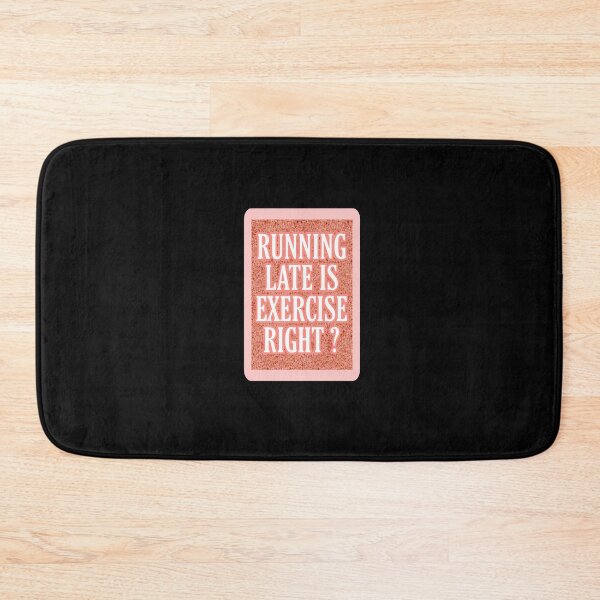 Item preview, Running late is exercise right designed and sold by ihebwkqh17.