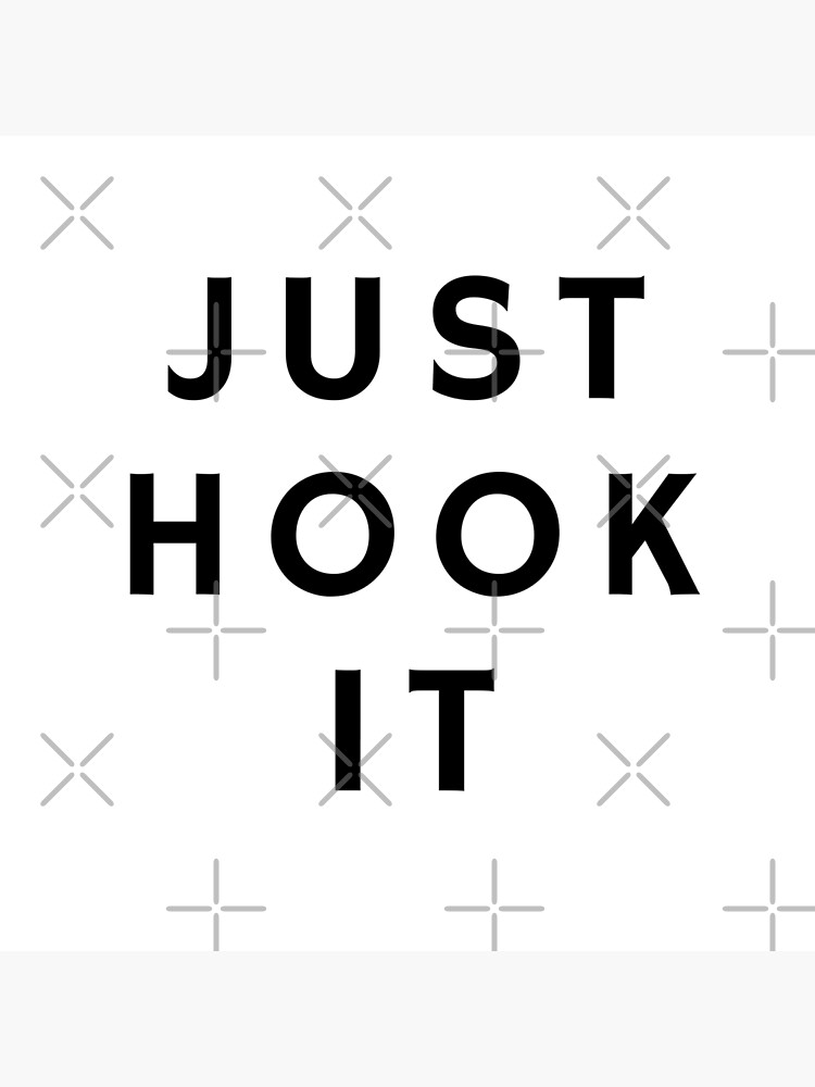 Just Hook It 