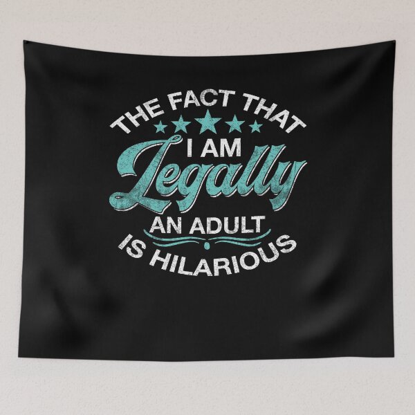 Item preview, 18th Birthday Gift I'm Legally An Adult Is Hilarious designed and sold by BaseStore.