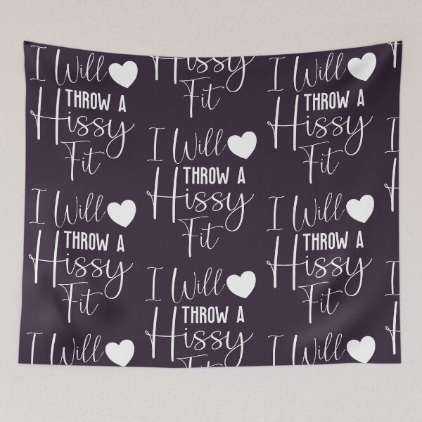 Item preview, I Will Throw a Hissy Fit T-shirt  designed and sold by doodabobs.