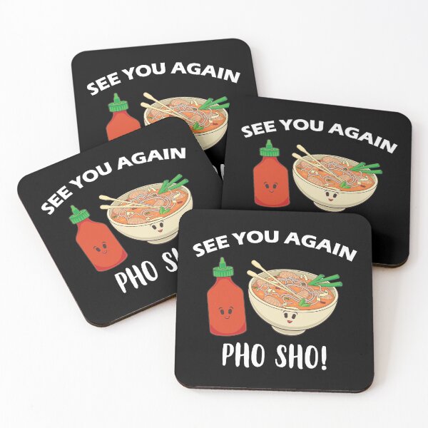 Item preview, Vietnamese Food Pun See You Again Pho Sho graphic designed and sold by jakehughes2015.