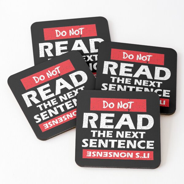 Item preview, Sarcastic Do Not Read The Next Sentence print designed and sold by jakehughes2015.