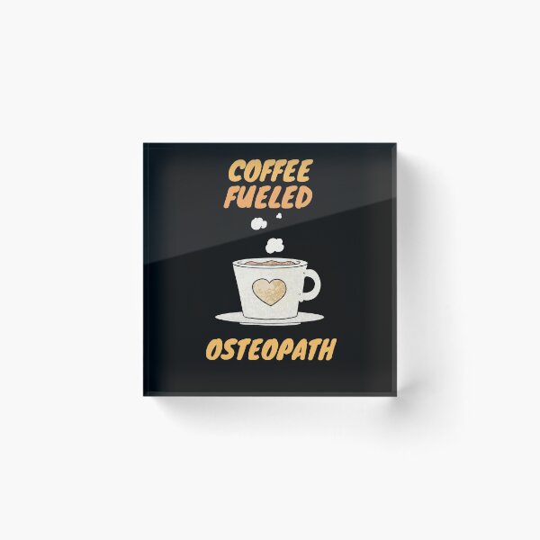 Item preview, coffee fueled osteopath designed and sold by SnowballStep.