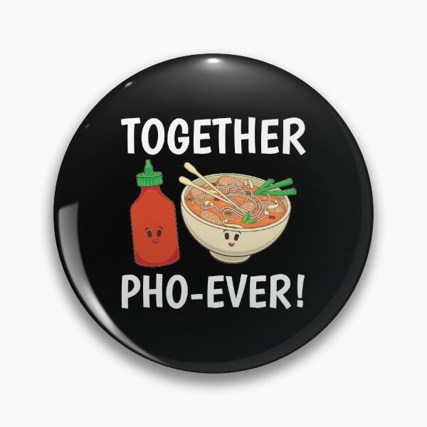 Item preview, Vietnamese Noodles Pho Sriracha Together Pho-ever product designed and sold by jakehughes2015.