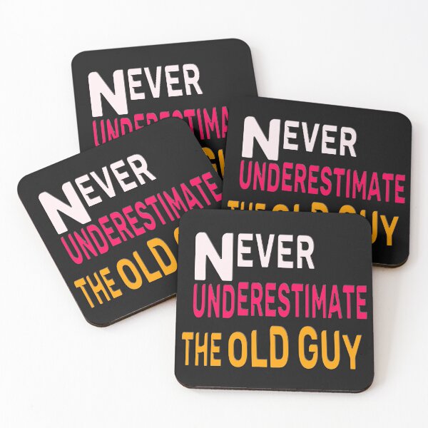 Item preview, NEVER UNDERESTIMATE  THE OLD GUY designed and sold by Ralek.