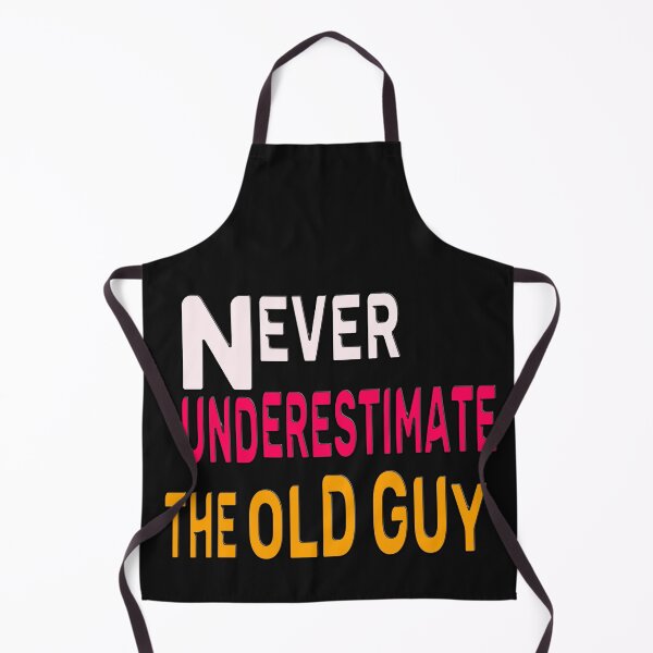 Item preview, NEVER UNDERESTIMATE  THE OLD GUY designed and sold by Ralek.