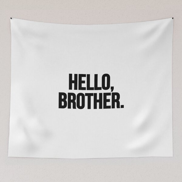 Item preview, hello, brother designed and sold by danielleblack04.